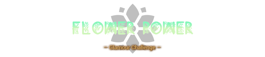 Flower Power Glamour Challenge